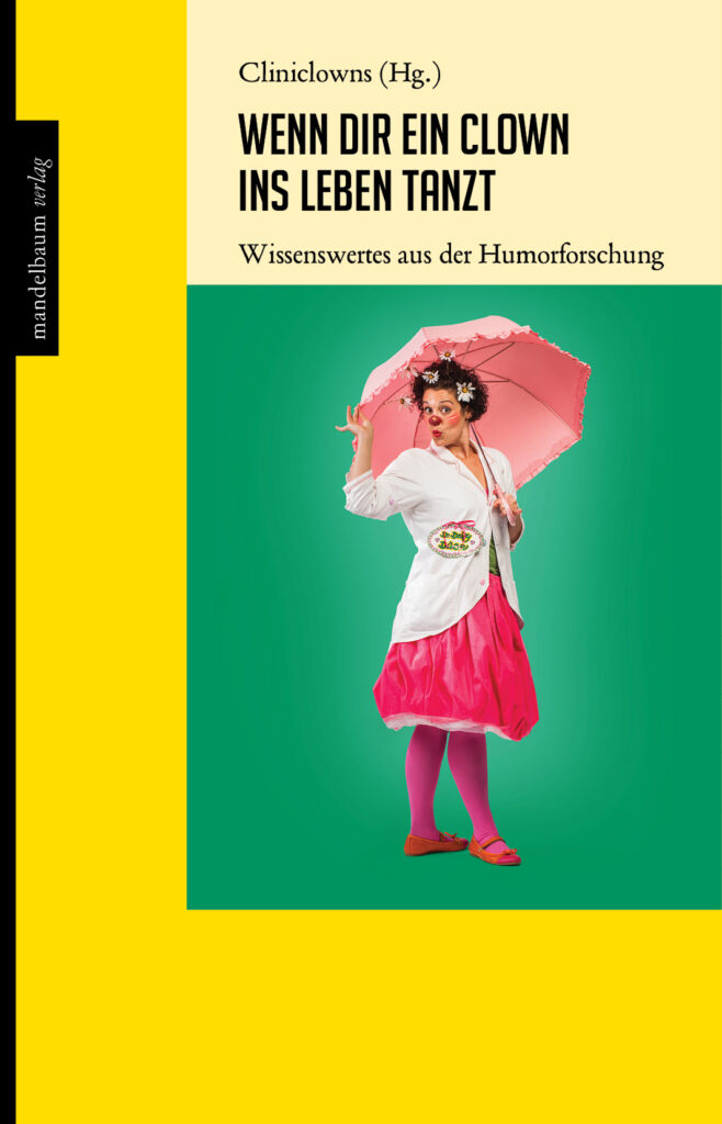 Buch: Wenn Dir Ein Clown Ins Leben Tanzt - CliniClowns Austria - Lachen ...